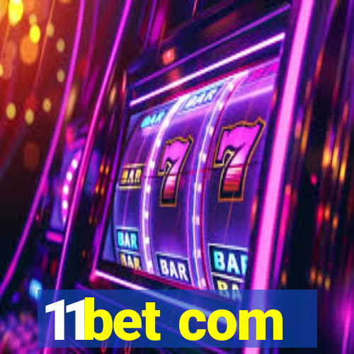 11bet com